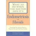 thumbnail image 1 of Pre-Owned What to Do When the Doctor Says It's Endometriosis: Everything You Need to Know to Stop the Pain and Heal Your Fertility (Paperback) 1592330290 9781592330294, 1 of 1