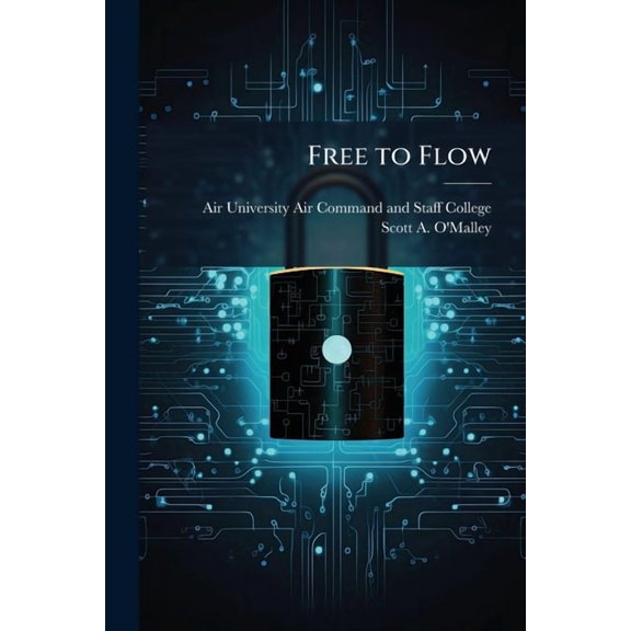 Free to Flow: A Paradigm Shift for Multi-Level Security Data Exchange, (Paperback)