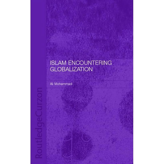 Durham Modern Middle East and Islamic Wo Islam Encountering Globalisation, (Paperback)