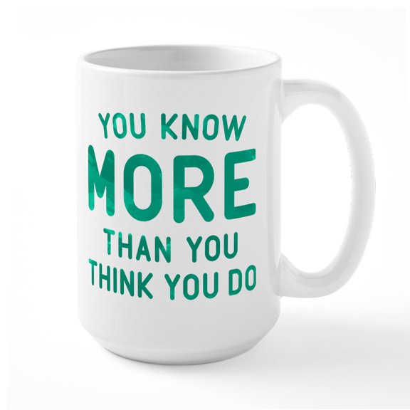 CafePress - You Know More Large Mug - 15 oz Ceramic Large White Novelty Mug