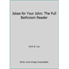 Jokes for Your John: The Full Bathroom Reader [Hardcover - Used]