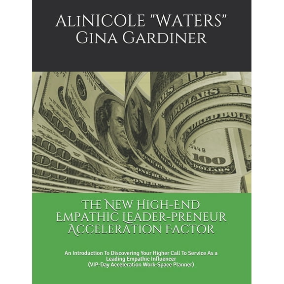 The New High-End Empathic Leader-preneur Acceleration Factor (Paperback)