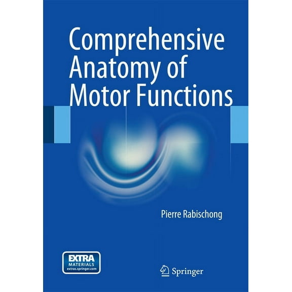 Comprehensive Anatomy of Motor Functions, (Hardcover)