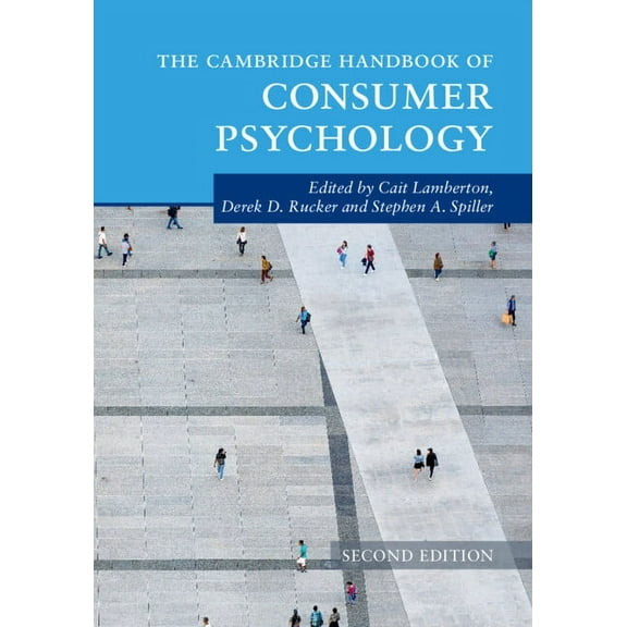 Cambridge Handbooks in Psychology The Cambridge Handbook of Consumer Psychology, (Paperback)