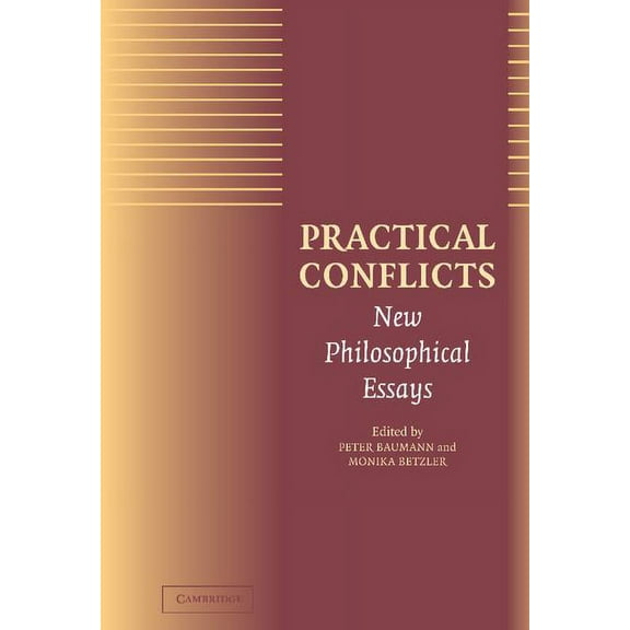 Practical Conflicts: New Philosophical Essays, (Hardcover)