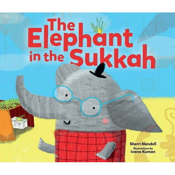 The Elephant in the Sukkah, (Paperback)