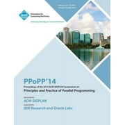 Ppopp 14 ACM Sigplan Symposium on Principles and Practice of Parallel Programming (Paperback)