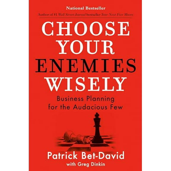 Pre-Owned Choose Your Enemies Wisely: Business Planning for the Audacious Few, 9780593712849, 0593712846, Hardcover,