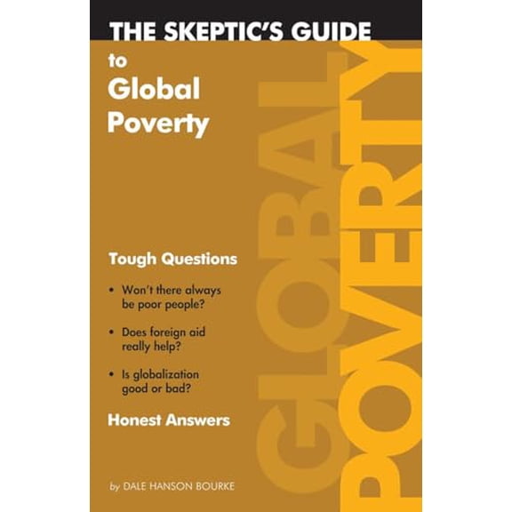 Pre-Owned The Skeptic's Guide To Global Poverty (The Skeptic's Guide), 9781932805574, 1932805575, Paperback,