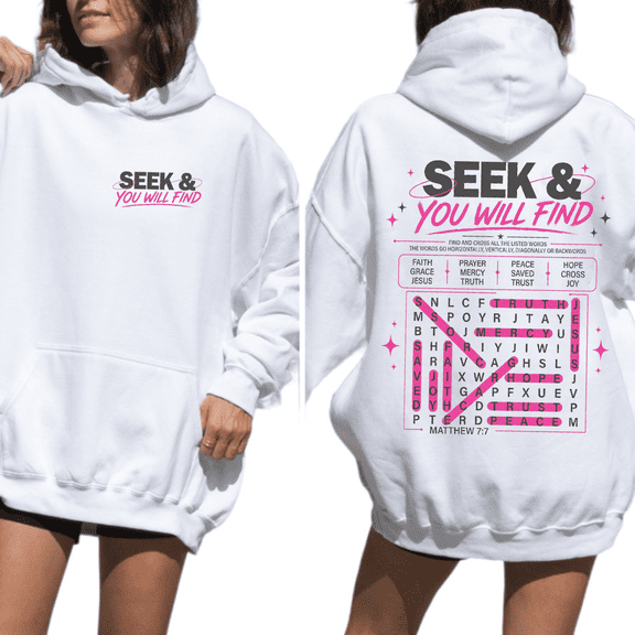 Seek And You Will Find Christian Faith Hoodie for Men and Women, Matthew 7:7 Bible Verse Pullover, Sizes S-5XL