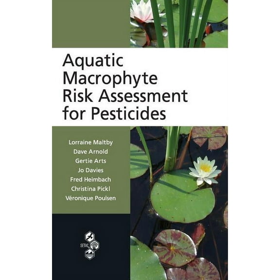 Aquatic Macrophyte Risk Assessment for Pesticides, (Hardcover)