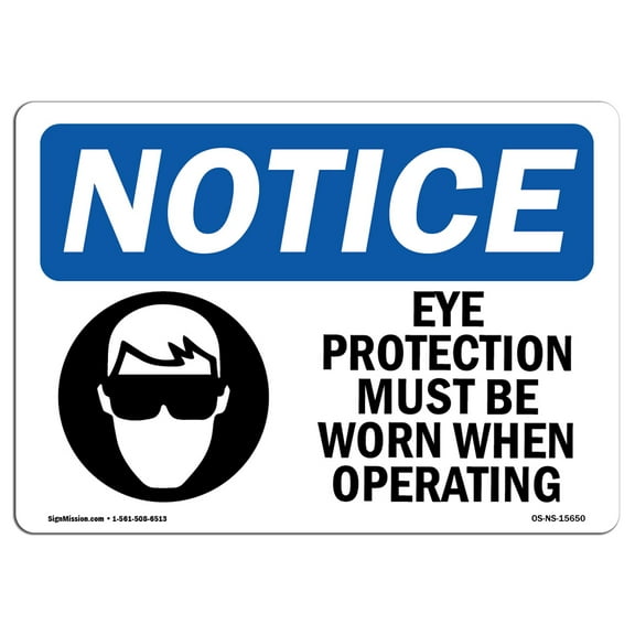 OSHA Notice Signs - NOTICE Eye Protection Must Be Worn When Grinding | Decal | Protect Your Business, Work Site |  Made in the USA