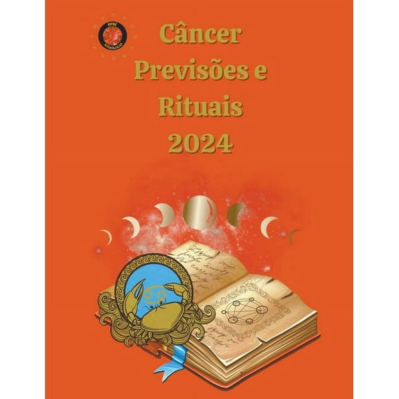 Câncer Previsões e Rituais 2024, (Paperback)