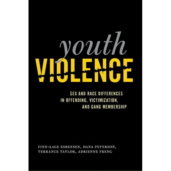 Youth Violence : Sex and Race Differences in Offending, Victimization, and Gang Membership (Hardcover)