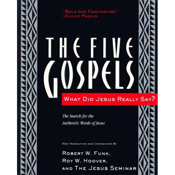 Pre-Owned The Five Gospels: What Did Jesus Really Say? the Search for the Authentic Words of Jesus (Paperback) 006063040X 9780060630409