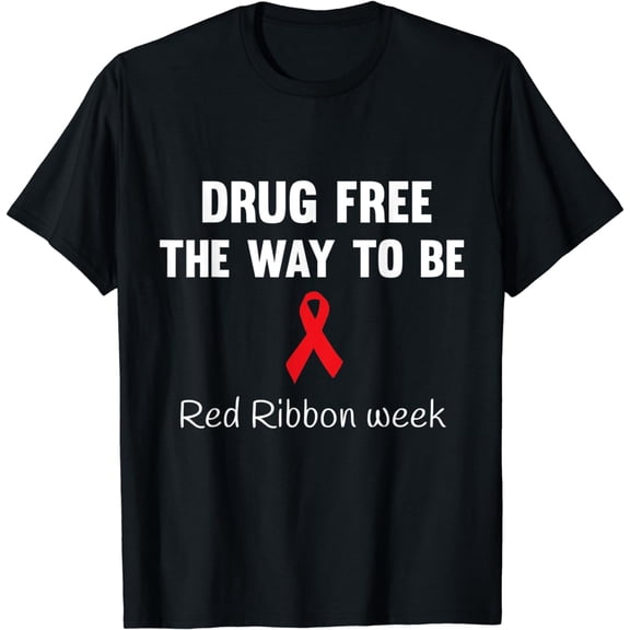 Red ribbon week Drug free T Shirt for teens & adults