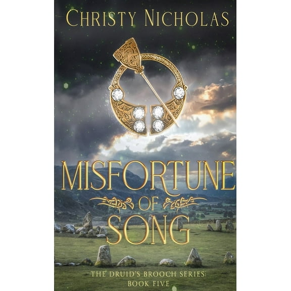 The Druid's Brooch Misfortune of Song: An Irish Historical Fantasy, Book 5, (Hardcover)