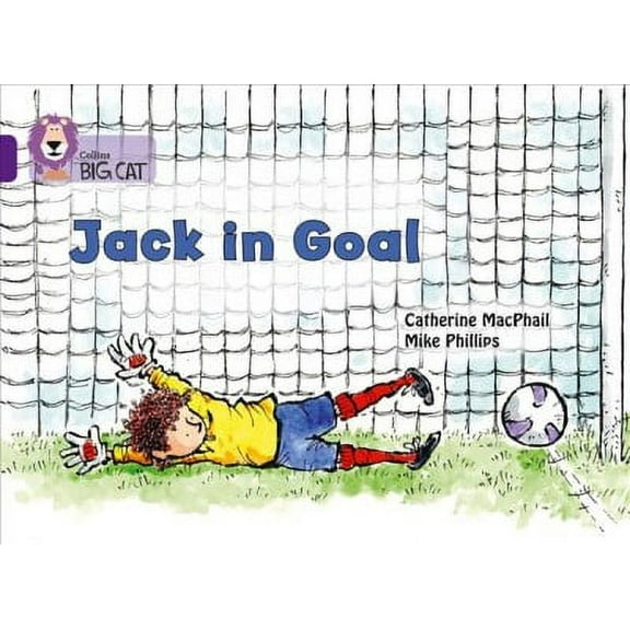 Collins Big Cat: Jack in Goal : Band 08/Purple (Paperback)