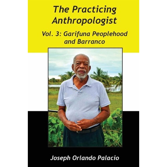 Garifuna Peoplehood and Barranco (Paperback) by Joseph Orlando Palacio, Judith Rae Lumb