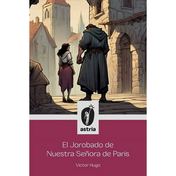 El Jorobado de nuestra seÃ±ora de ParÃ­s, (Paperback)
