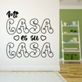 thumbnail image 3 of Spanish Wall Decals for Family Hallway - Mi casa es su casa Spanish Welcome Expression Typography Home Wall Sticker - Size: 10 In x 10 In, 3 of 5
