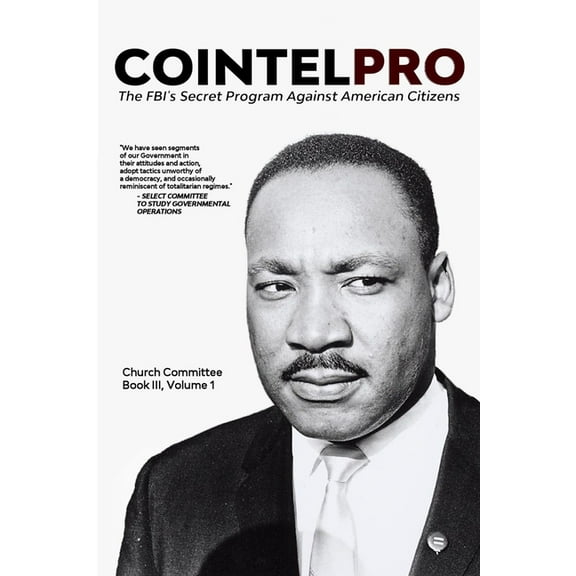 Cointelpro: The FBI's Secret Program Against American Citizens: Book III, Vol. 1, (Paperback)