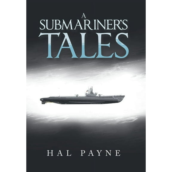 A Submariner's Tales (Hardcover)