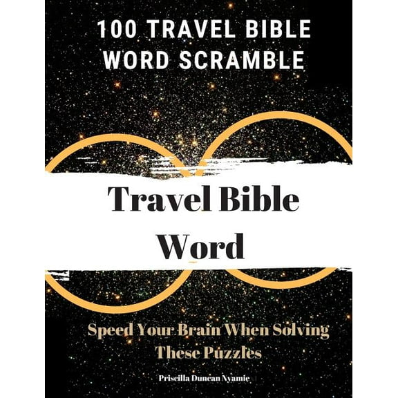 100 Travel Bible Word Scramble: Speed Your Brain When Solving These Puzzles, (Paperback)