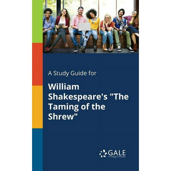 A Study Guide for William Shakespeare's "The Taming of the Shrew", (Paperback)