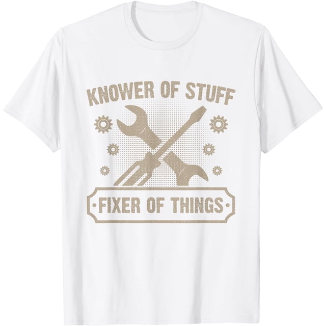 Knower of Stuff Fixer of Things Funny Mechanic Camiseta