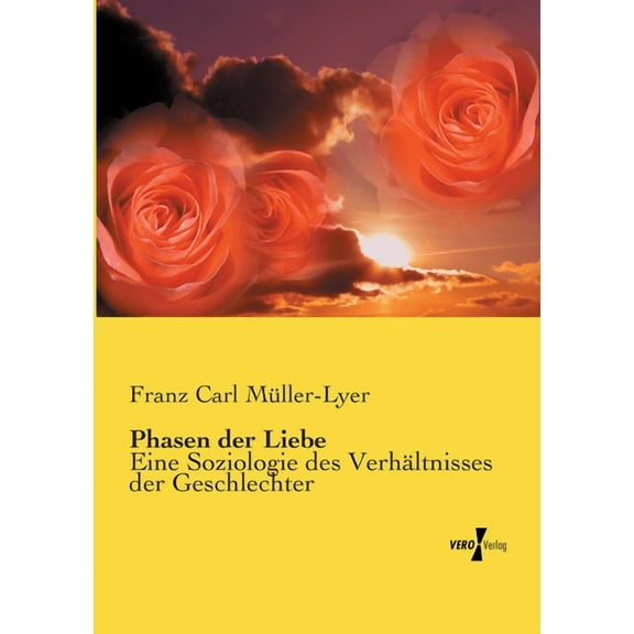 Phasen der Liebe: Eine Soziologie des Verhältnisses der Geschlechter, (Paperback)