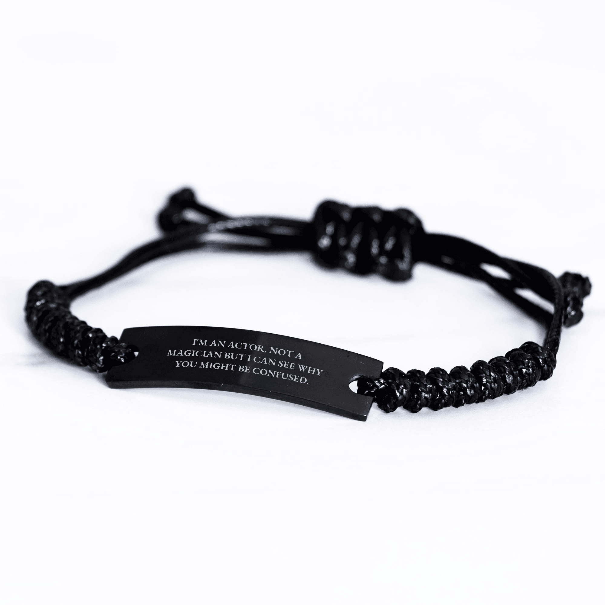 Funny Actor Gifts, 'I'm An Actor. Not A Magician...'-Engraved Rope Bracelet, Gifts from Men to Actor, Unique Mother's Day Unique Gifts