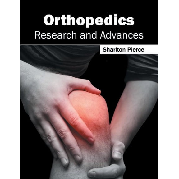 Orthopedics: Research and Advances, (Hardcover)