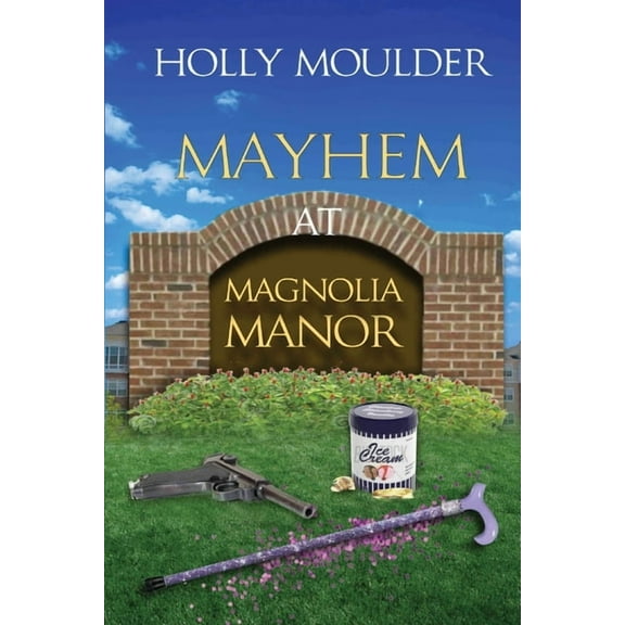 Mayhem at Magnolia Manor (Paperback)