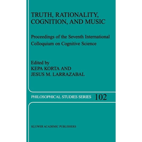 Philosophical Studies Truth, Rationality, Cognition, and Music, Book 102, (Hardcover)