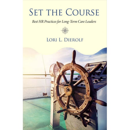 Set the Course : Best HR Practices for Long-Term Care (Best Business Courses On Udemy)