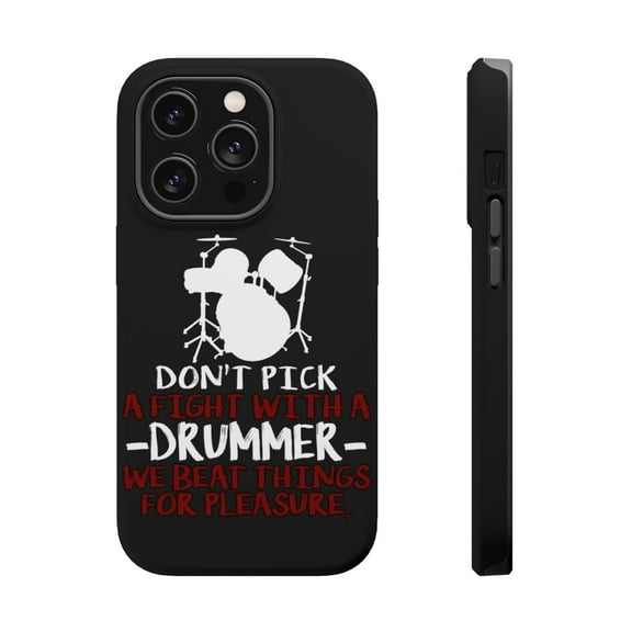 DistinctInk Tough Case for Apple iPhone 15 PRO (6.1" Screen), Compatible with MagSafe Charging - Don't Pick Fight with Drummer
