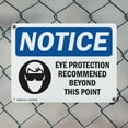 thumbnail image 5 of (2 Pack) Eye Protection Recommended Beyond OSHA Notice Sign 10 Inch X 7 Inch Plastic Sign, Weather Resistant, UV Protected for Workplace, Business, and Construction Site, Made in the, 5 of 8