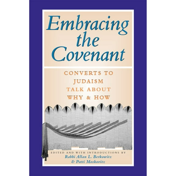 Pre-Owned Embracing the Covenant (Paperback) by Allan L Berkowitz, Patti Moskovitz