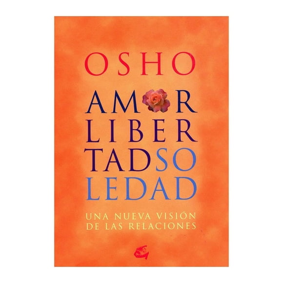 Amor, Libertad y Soledad Gaia Osho