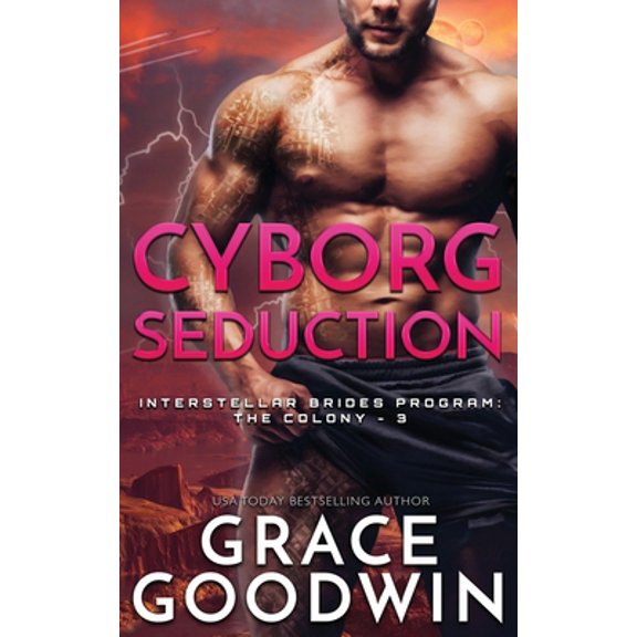 Pre-Owned Interstellar Brides(r) Program: The Colo Cyborg Seduction, Book 3, (Paperback)