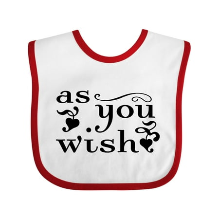 

Inktastic As You Wish Gift Baby Boy or Baby Girl Bib