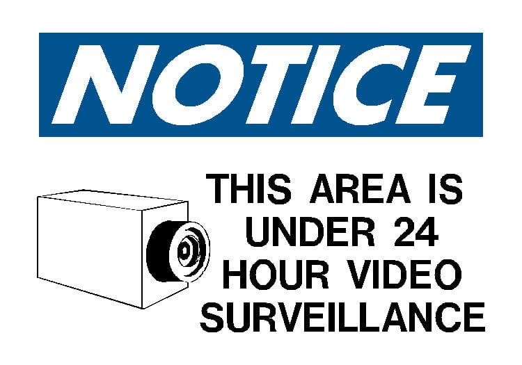 Notice This Area Is Under 24 Hour Video Surveillance Safety Notice