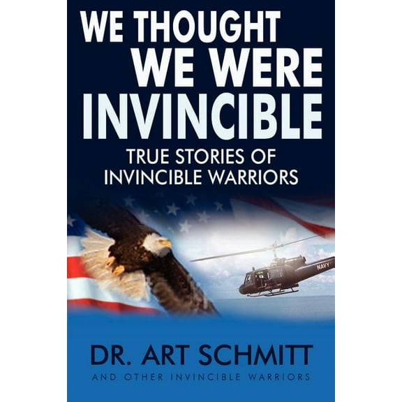 We Thought We Were Invincible : The True Story of Invincible Warriors (Paperback)