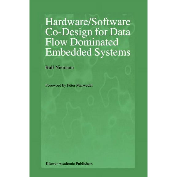 Hardware/Software Co-Design for Data Flow Dominated Embedded Systems, (Paperback)
