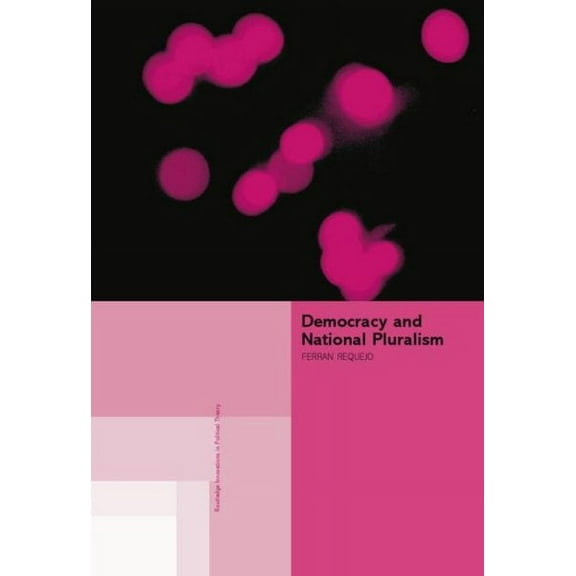 Routledge Innovations in Political Theory: Democracy and National Pluralism (Paperback)