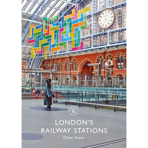Shire Library London's Railway Stations, Book 893, (Paperback)