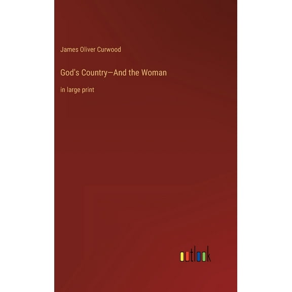 God's Country-And the Woman: in large print, (Hardcover)