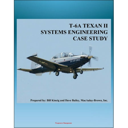 T-6A TEXAN II Systems Engineering Case Study: Derivative of PC-9 Pilatus Aircraft - JPATS Program, Training System, Hawker Beechcraft History -