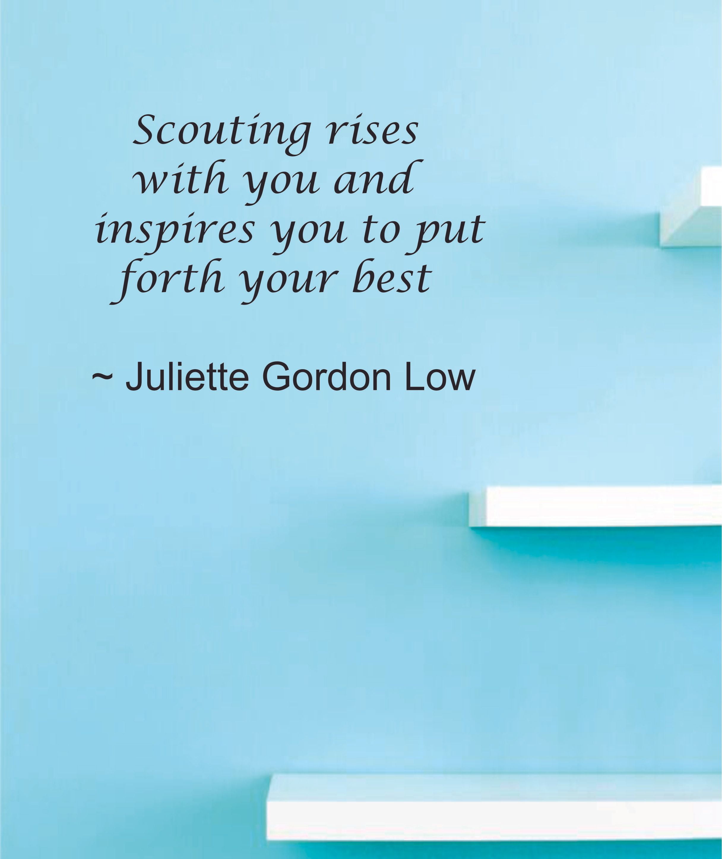 Scouting Rises Within You - Juliette Gordon Low Quote Girl Scouts